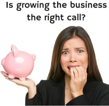 Can You Afford To Grow Your Small Business