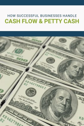How Succesful Businesses Handle Cash Flow & Petty Cash
